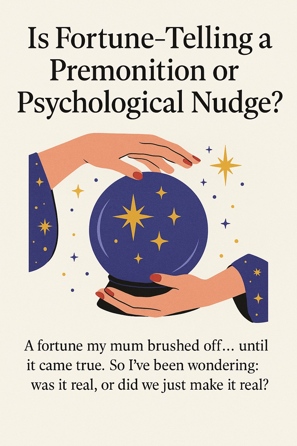 Is Fortune-Telling a Premonition or Psychological Nudge?
